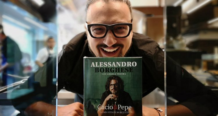 Alessandro Borghese - Cacio & Pepe – La mia vita in 50 ricette